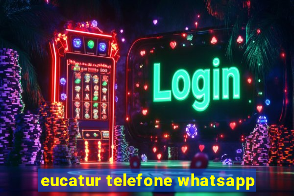 eucatur telefone whatsapp